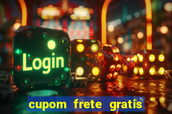 cupom frete gratis magazine luiza